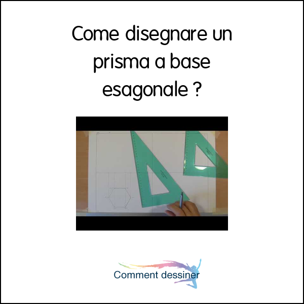 Come disegnare un prisma a base esagonale